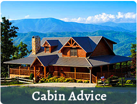 Gatlinburg Cabin Advice